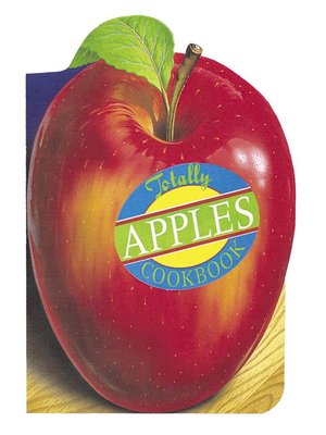 cover image of Totally Apples Cookbook